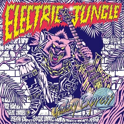 Galaxy ExpressELECTRIC JUNGLE