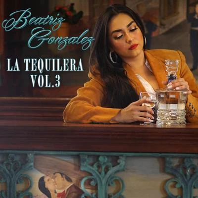 Beatriz Gonzalez/iLL MascarasLa Tequilera, Vol. 3