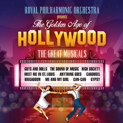 Anthony Inglis/Royal Philharmonic OrchestraThe Golden Age of Hollywood Classics: The Great Musicals