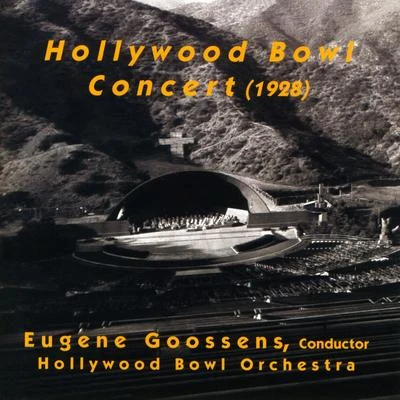 Eugène GoossensOrchestral Music - DVORAK, A.FALLA, M. deBERLIOZ, H.BALAKIREV, M.A.TCHAIKOVSKY, P.I. (Hollywood Bowl Concert) (Goossens) (1928)