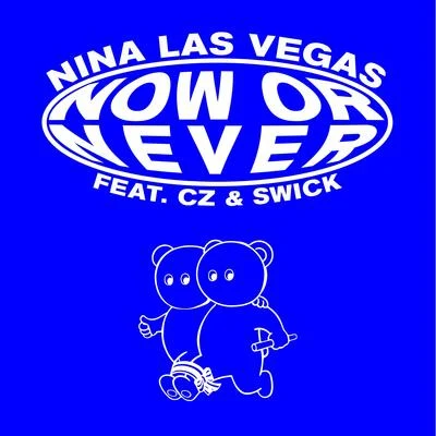 Nina Las VegasNow or Never