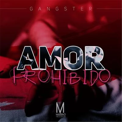 GANGSTERAmor Prohibido