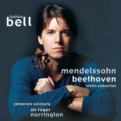 Joshua Bell/Academy of St. Martin in the FieldsBeethoven and Mendelssohn Violin Concertos