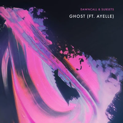 SubsetsGhost (feat. Ayelle)