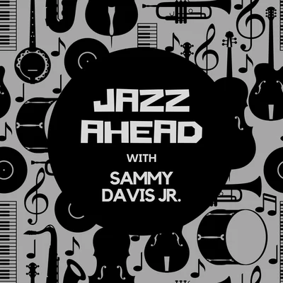 Sammy Davis Jr.Jazz Ahead with Sammy Davis Jr.