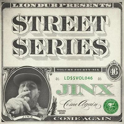 Seromora/Jinx/Stratus/Mikesh!ft/Dank Frank/AceMyth/Pellet Project/Phocust/Protohype/RiptidalLiondub Street Series, Vol. 46: Come Again