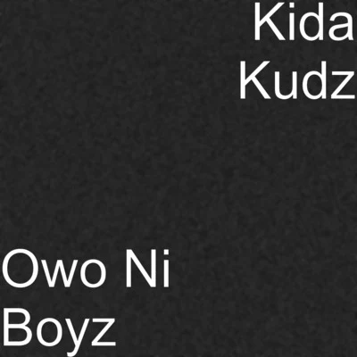 Kida KudzOwo Ni Boyz