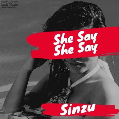 SinzuShe Say She Say