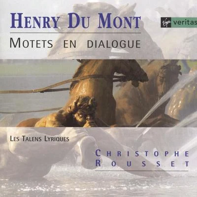 Christophe Rousset/Derek Lee Ragin/Nicola Porpora/Ewa Mallas-godlewska/Les Talens LyriquesHenry du Mont - Motets en dialogue