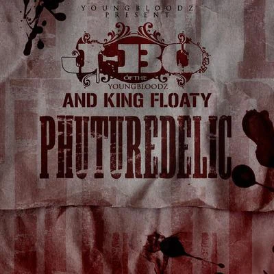 YoungbloodzBirmingham J & F OT有YoungBloodZ presents J-Bo & King Floaty Phuturedelic Vol. 1