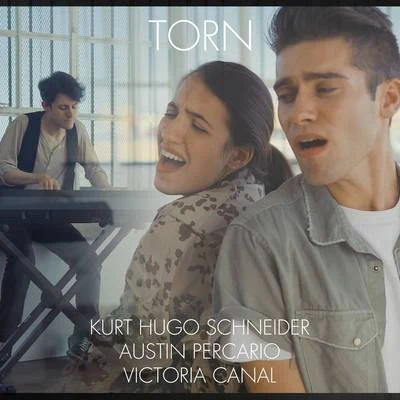 Kurt Hugo SchneiderTorn (Natalie Imbruglia Cover)