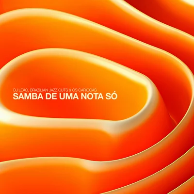 Os CariocasJoão DonatoSamba de uma Nota Só