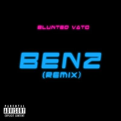 Blunted VatoBenz (Remix)