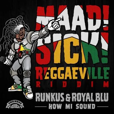 Royal Blu/RunkusHow Mi Sound