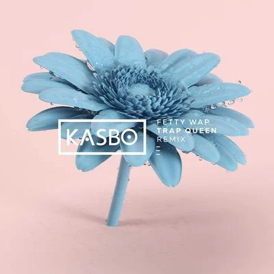 KasboTrap Queen (Kasbo Remix)