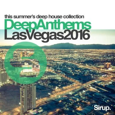 Paul RichmondSirup Deep Anthems Las Vegas 2016