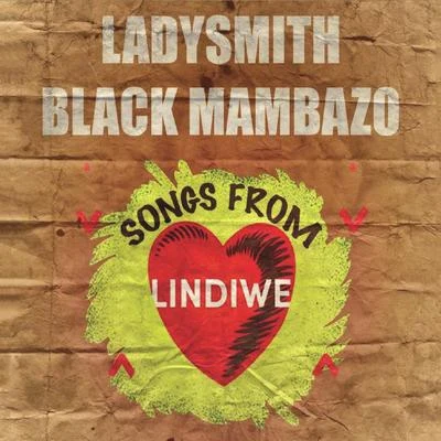 Ladysmith Black MambazoSongs From Lindiwe