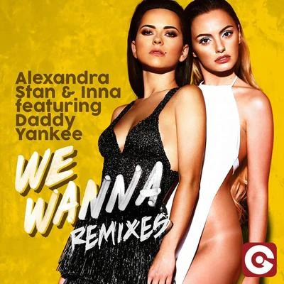 G Girls/Lariss/Alexandra Stan/Jahmmi/Lori/AntoniaWe Wanna (The Remixes)