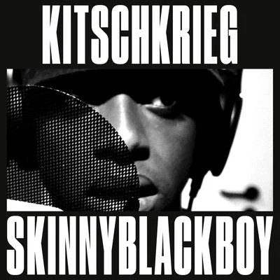 Trettmann/KitschKrieg/GRiNGO/Ufo361/GzuzKitschKrieg X Skinnyblackboy