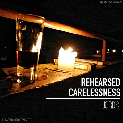 Jords/Kida KudzRehearsed Carelessness