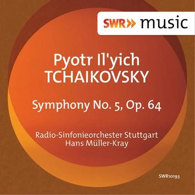 Radio-Sinfonieorchester Stuttgart des SWRTCHAIKOVSKY, P.I.: Symphony No. 5 (Stuttgart Radio Symphony, Müller-Kray)