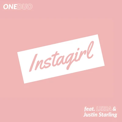 ONEDUO/Marvin Vogel/TwoWorldsApart/Jonth/Ria LuciaInstagirl (feat. LEESA & Justin Starling)