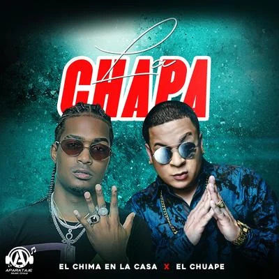 Chiki El De La Vaina/El Chima En La CasaLa Chapa