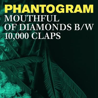 PhantogramMouthful Of Diamonds Bw 10,000 Claps