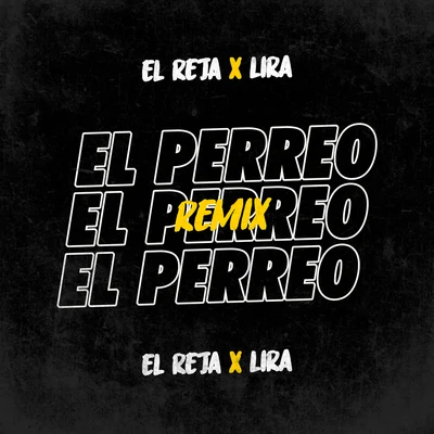 El RejaEl Perreo - Remix