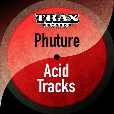 Phuture/Roland Leesker/MorpeiAcid Tracks (Remastered)