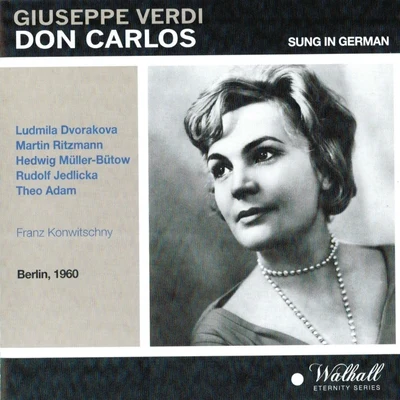 Walter Stoll/Werner Faulhaber/Josef Janko/Gerhard Stolze/Max Kohl/Heinz Borst/Heinrich Pflanzl/Gerhard Unger/Hans Knappertsbusch/Hans HopfVerdi: Don Carlos (Berlin 1960 Sung in German)