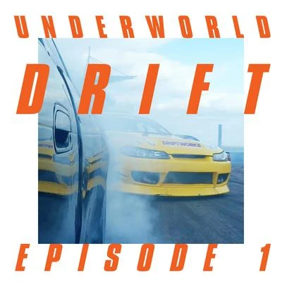 UnderworldMark KnightD. RamirezDrift Episode 1