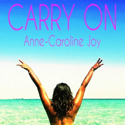 Anne-Caroline Joy/Maxence LuchiCarry On