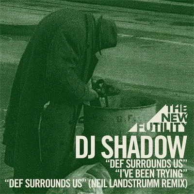 DJ ShadowDef Surrounds Us (Neil Landstrumm Remix)