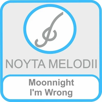 MoonnightIm Wrong