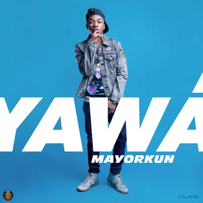 Mayorkun/Ajebutter22Yawa