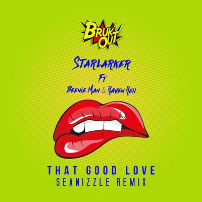 StarlarkerThat Good Love (Seanizzle Remix)