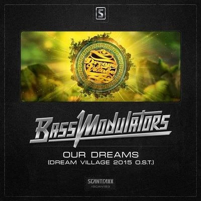 Bass ModulatorsOur Dreams (Dream Village 2015 O.S.T.)