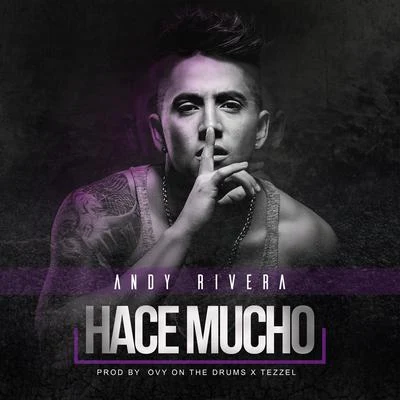 Andy Rivera/Nicky Jam/Dayme y El HighHace Mucho