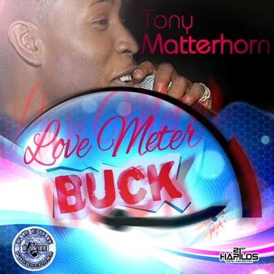 Tony Matterhorn/Noah PowaLove Meter Buck