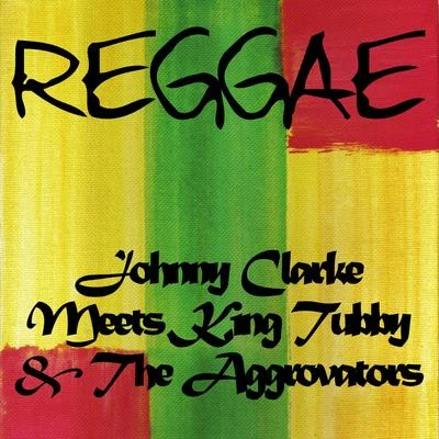 Gully Bop/Johnny ClarkeJohnny Clarke Meets King Tubby and the Aggrovators