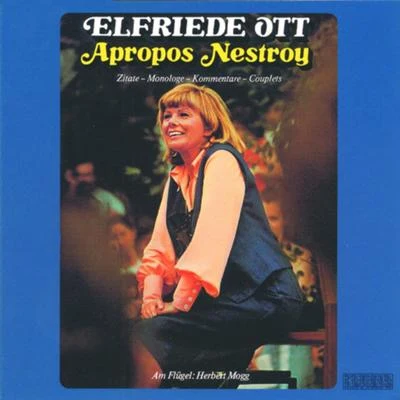 Elfriede OttApropos Nestroy