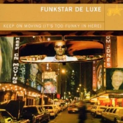 Funkstar de LuxeKeep on Movin: Its Too Funky in Here