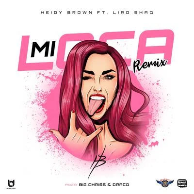 Heidy BrownMi Loca (Remix)