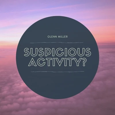 Glenn MillerGlenn Miller & His OrchestraSuspicious Activity?