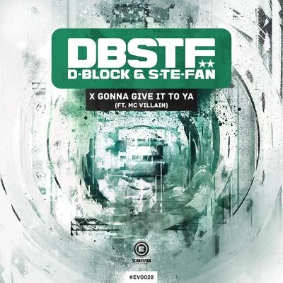 D-Block & S-te-fanX Gonna Give It To Ya