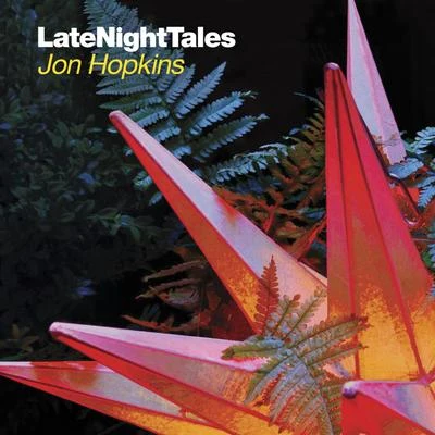 Jon HopkinsLate Night Tales: Jon Hopkins