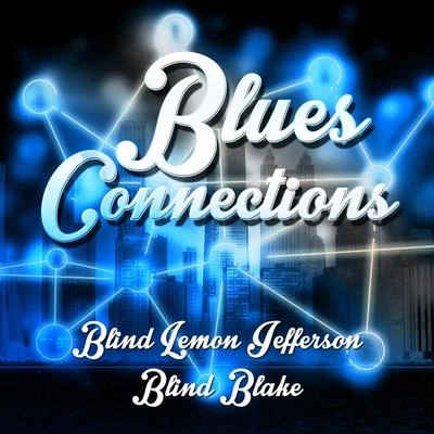 Blind BlakeBlues Connections