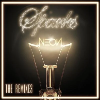 Neon Hitch/Sam TrockiSparks (The Remixes)