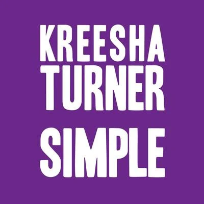 Kreesha TurnerSultan & Ned ShepardSimple